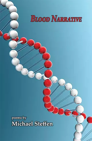 Blood Narrative - Poems by Michael Steffen