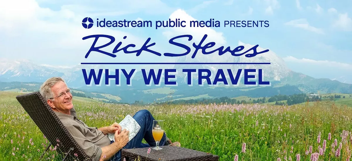 Rick Steves : Why We Travel