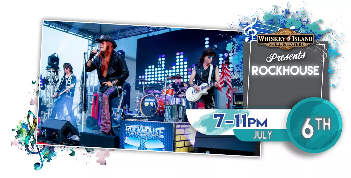 RockHouse LIVE @ Whiskey Island July 6th!