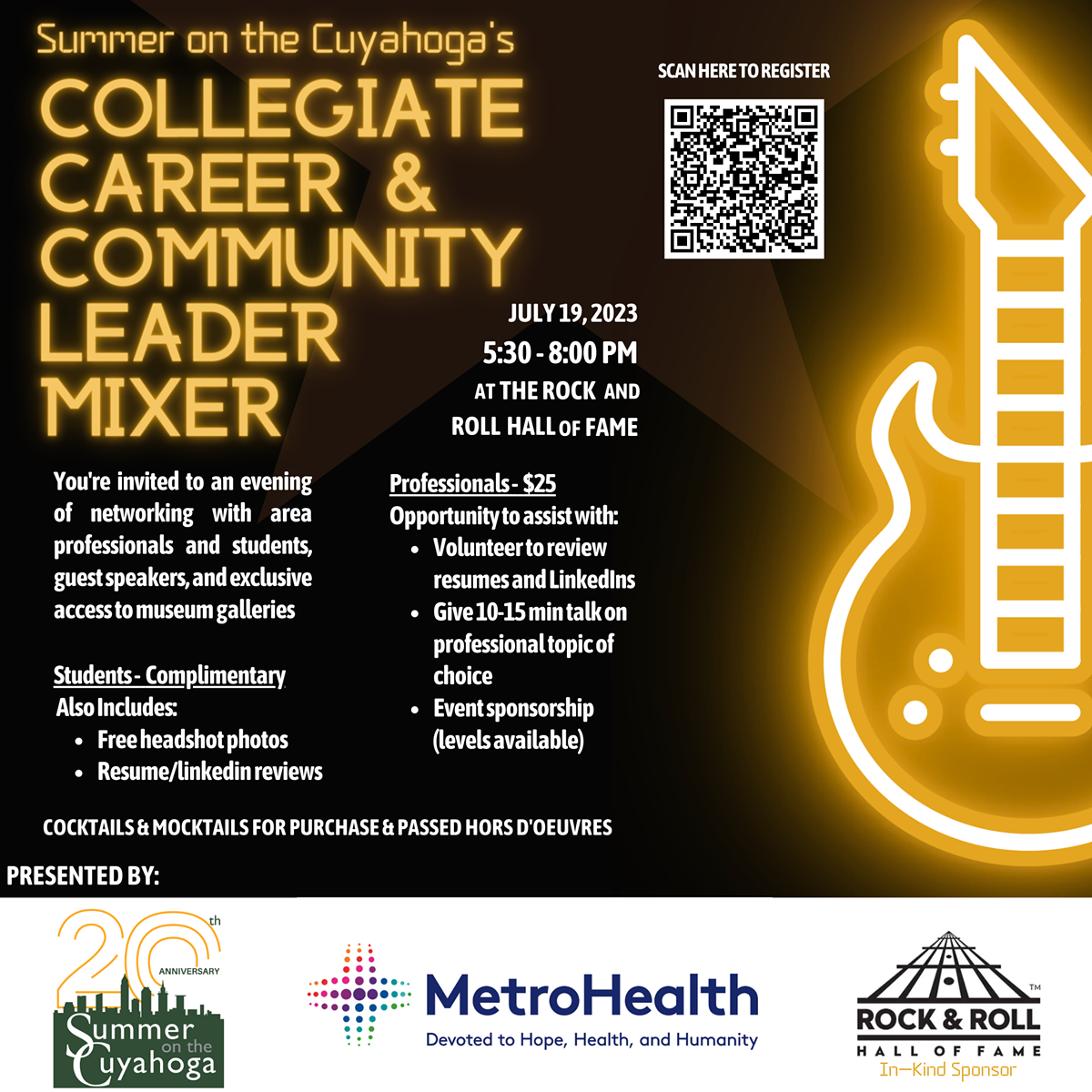 Uncover new networking possibilities at the Collegiate Career and Community Leader mixer, hosted by Summer on the Cuyahoga, at the iconic Rock and Roll Hall of Fame! Don't miss this extraordinary opportunity to forge meaningful connections while immersed in the vibrant energy of this legendary venue.  Whether you're a motivated student ready to kickstart your career or an accomplished professional seeking to expand your network, this event is designed to connect you with like-minded individuals in the Cleveland area. Don't miss your chance to be a part of this incredible evening! Secure your spot and discover more details at our registration page: https://www.eventbrite.com/e/sotc-collegiate-career-community-leader-mixer-presented-by-metrohealth-tickets-663069287087?aff=oddtdtcreator  Join us for an inspiring and rewarding experience. Volunteer opportunities are also available. *Students: free & Professionals: $25