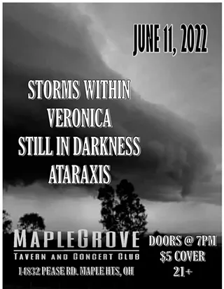 Image: Storms Within, Veronica, Still in Darkness and Ataraxis @Maple Grove Tavern