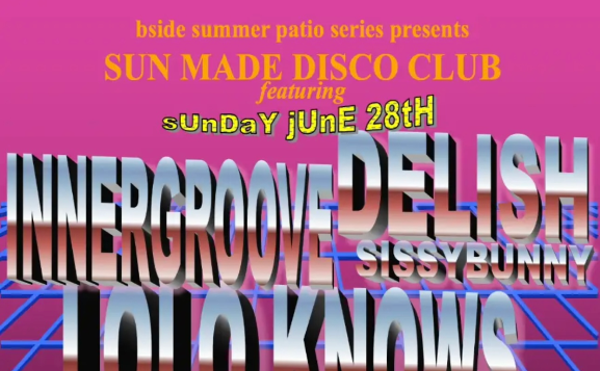 Image: SUN MADE DISCO CLUB: with Lolo Knows, Innergroove, Delish, SissyBunny