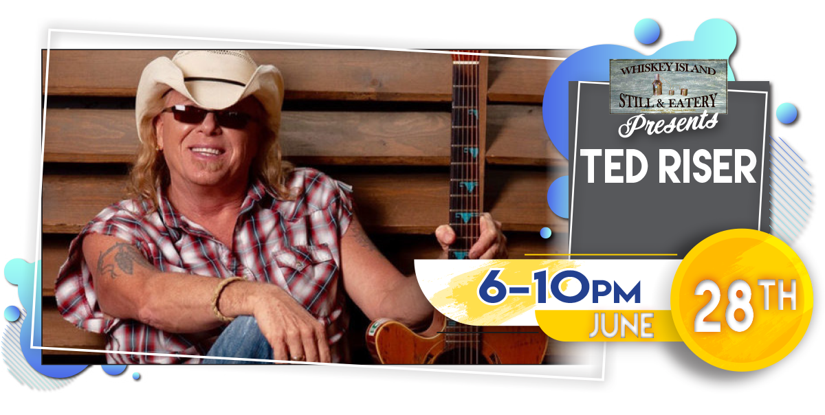 Ted Riser Playing LIVE @ Whiskey Island Wednesday, June 28!