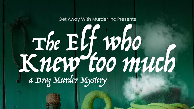 Image: The Elf Who Know Too Much: A Drag Murder Mystery Dinner Show