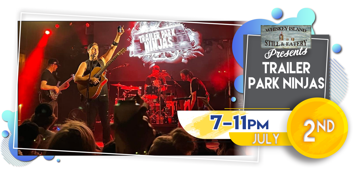 Trailer Park Ninjas Playing LIVE @ Whiskey Island Sunday, July 2!