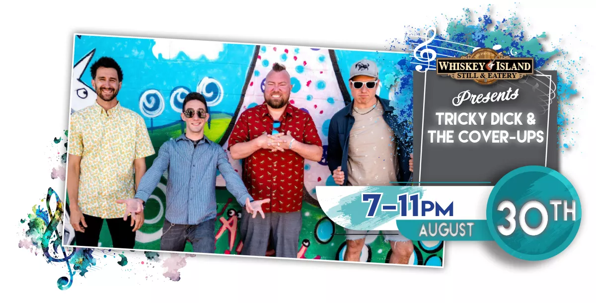 Tricky Dick & The Cover-Ups LIVE @ Whiskey Island August 30th!