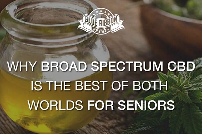 Why Broad Spectrum Hemp is the Best of Both Worlds for Seniors