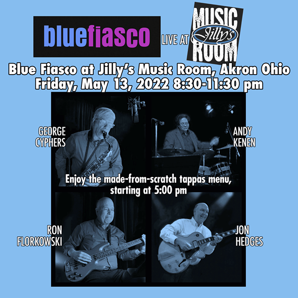 Blue Fiasco, a quartet playing jazz versions of 60s-70s-80s classic rock & standards, performs at Jilly's Music Room in Akron, Ohio, May 13, 2022. | Jilly's Music Room | Music Around Town - Vimarsana News