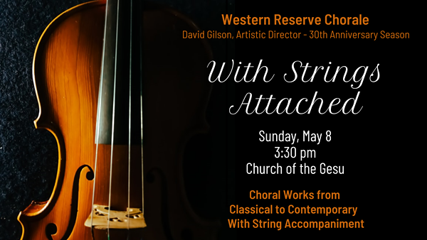 With Strings Attached - Western Reserve Chorale's 30 Anniversary Spring Concert - Vimarsana News