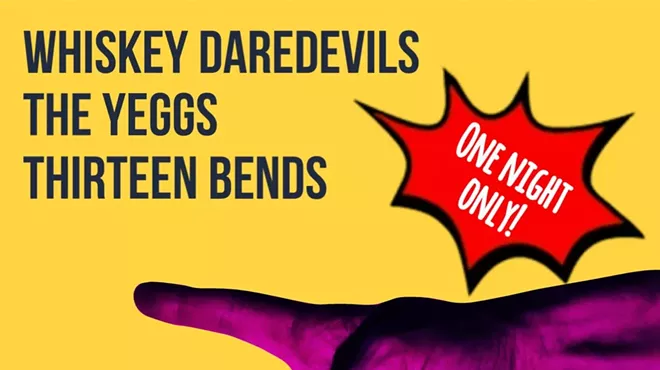 Image: Whiskey Daredevils / The Yeggs / Thirteen Bends